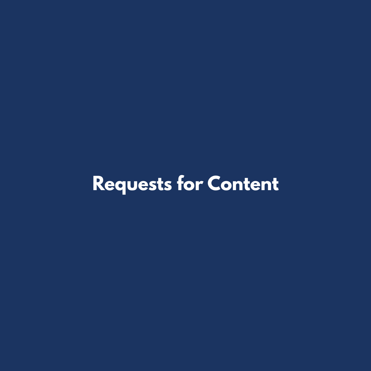 Content Requests